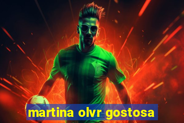 martina olvr gostosa